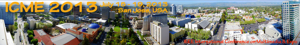 ICME2013, July 15-19, 2013, Fairmount Hotel, San Jose, California, USA